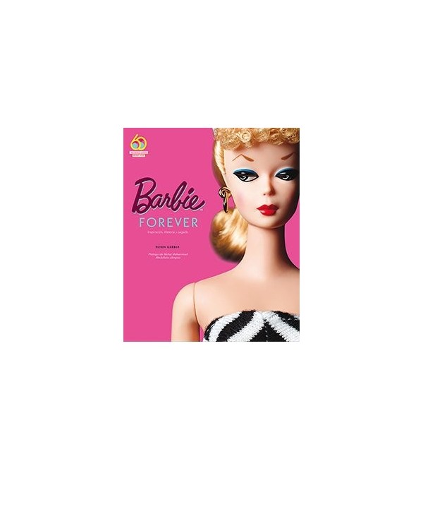 9788417452735 COMICS  BARBIE FOREVER
Inspiracion, Historia y Legado ROBIN GERBER