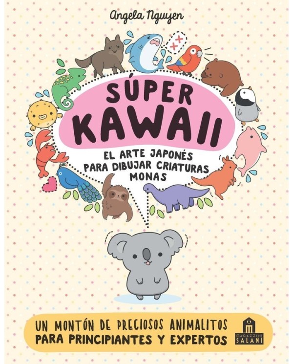 9788893675390 MAGAZZINI SALANI  SUPER KAWAII EL ARTE JAPONES PARA DIBUJAR CRIATURAS MONAS VARIOS AUTORES