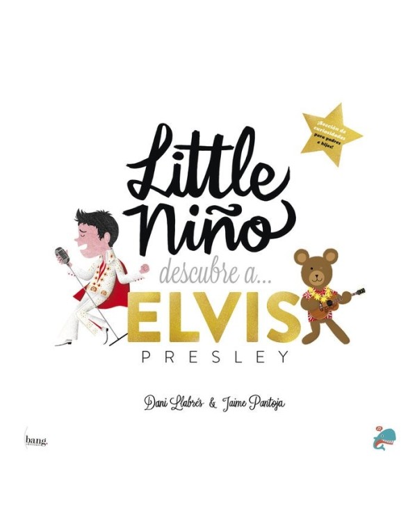 9788418101151 BANG EDICIONES  LITTLE NIÑO DESCUBRE A ELVIS LLABRES DANI / PANTOJA JAIME