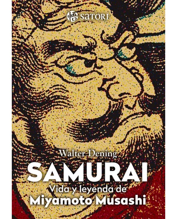 9788419035059 SATORI  SAMURAI LA VIDA DE MIYAMOTO MUSASHI WARTER DENING