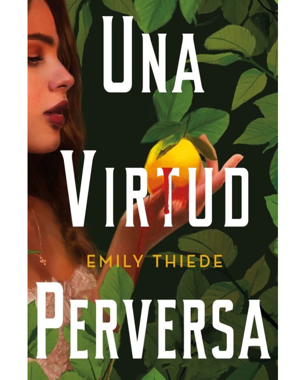 9788419266156 HIDRA EDITORIAL  UNA VIRTUD PERVERSA EMILY THIEDE