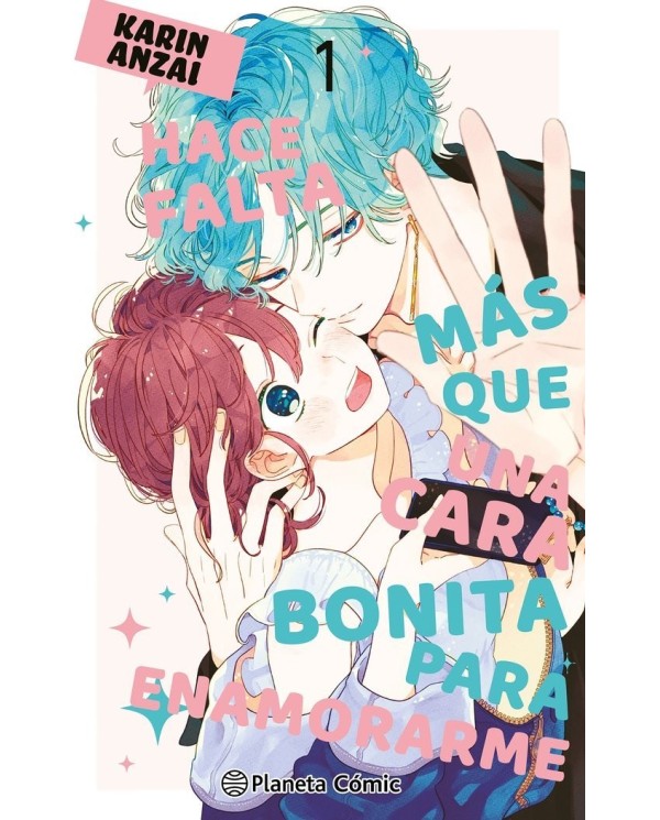 9788411409094  PLANETA COMIC  HACE FALTA MAS QUE UNA CARA BONITA PARA ENAMORARME Nº 01 ANZAI KARIN