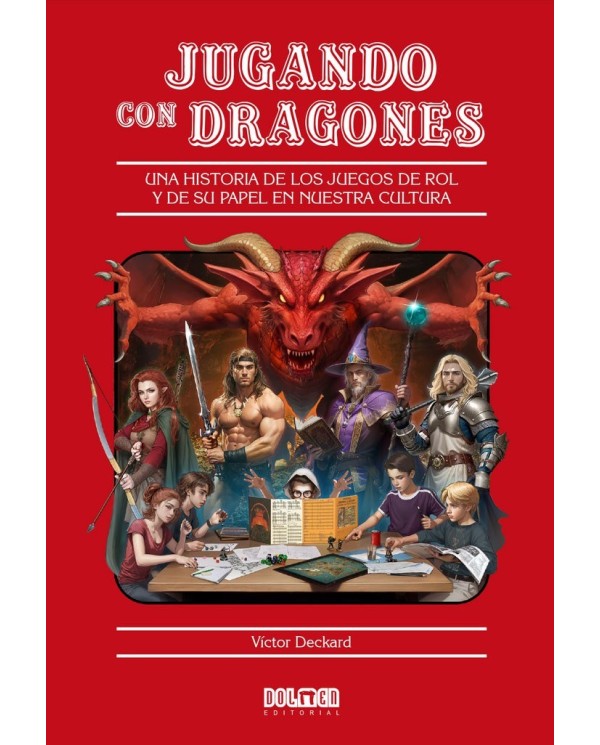 UGANDO CON DRAGONES Una historia de los juegos de rol y de su papel en nuestra cultura 9788419740601