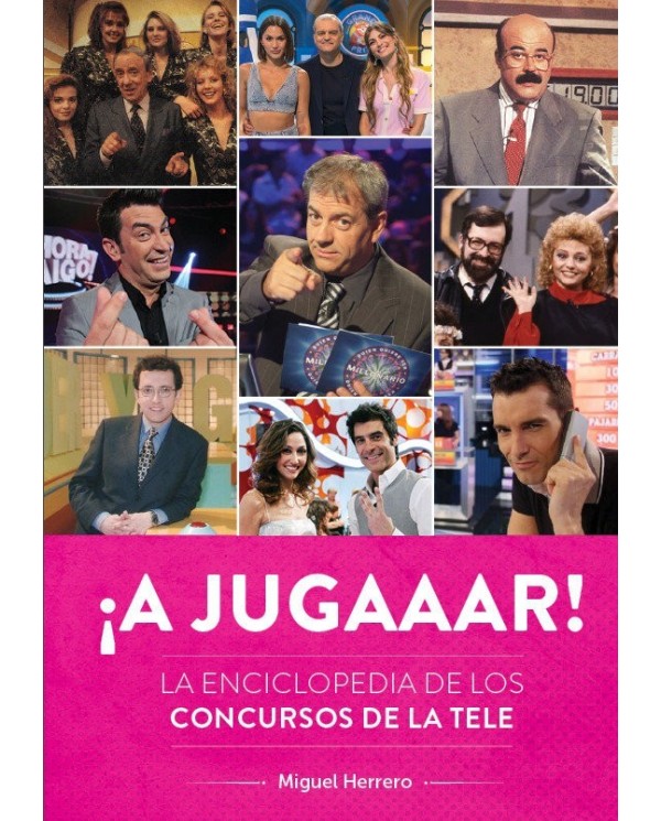 A JUGAAAR LA ENCICLOPEDIA DE LOS CONCURSOS DE LA TELE  9788419790194