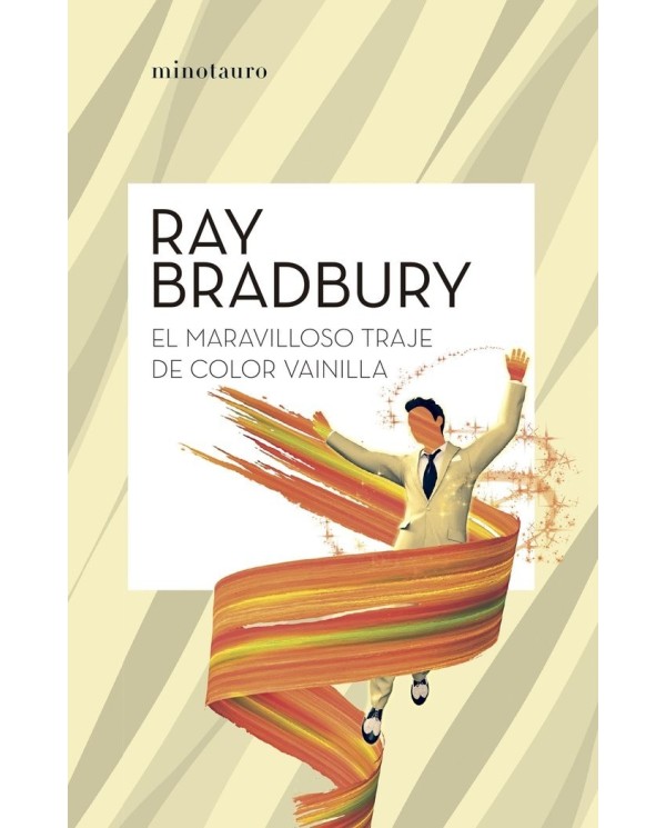 EL MARAVILLOSO TRAJE COLOR VAINILLA 9788445007631 RAY BRADBURY