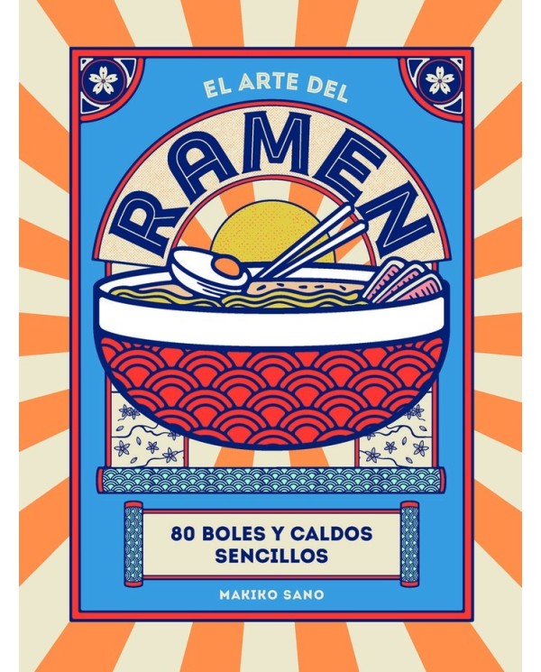 ARTE DEL RAMEN,EL 80 BOLES Y CALDOS SENCILLOS  9788419043245