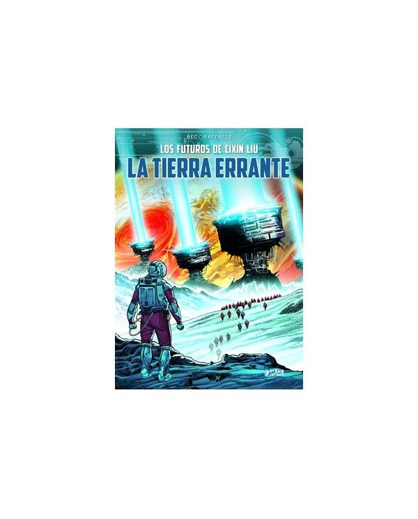 LOS MUNDOS DE CIXIN LIU LA TIERRA ERRANTE 9788419610713