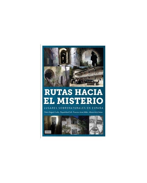 9788419790286,DIABOLO,RUTAS HACIA EL MISTERIO. LUGARES SOBRENATURALES EN ESPAÑA, , RAQUEL ABAD COLL