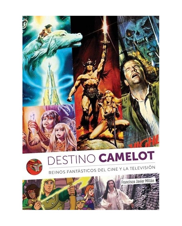 DESTINO CAMELOT REINOS FANTASTICOS DEL CINE  9788412089110