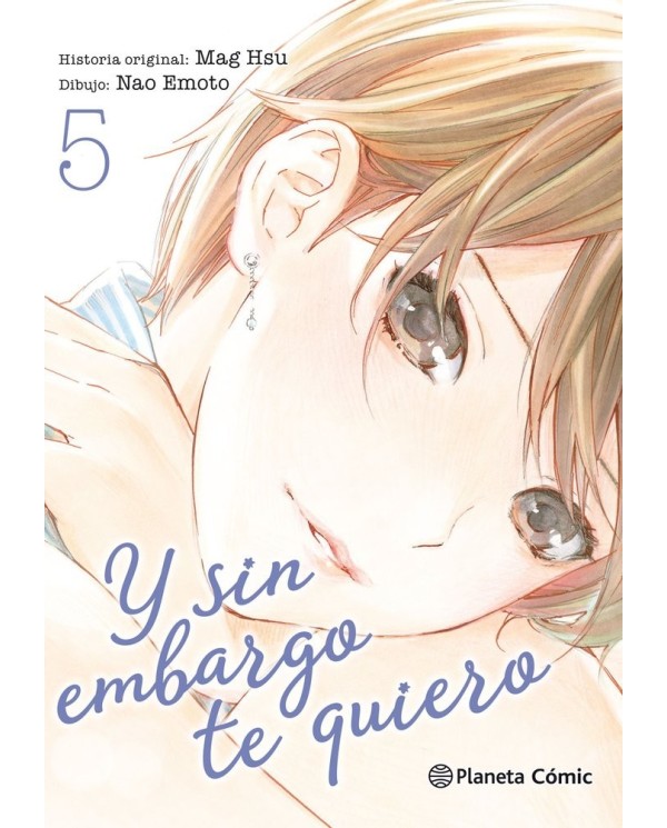 Y SIN EMBARGO TE QUIERO Nº 05/07 9788491469179 PLANETA COMIC 9,50 €