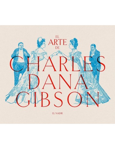 EL ARTE DE CHARLES DANA GIBSON Gibson Charles Dana