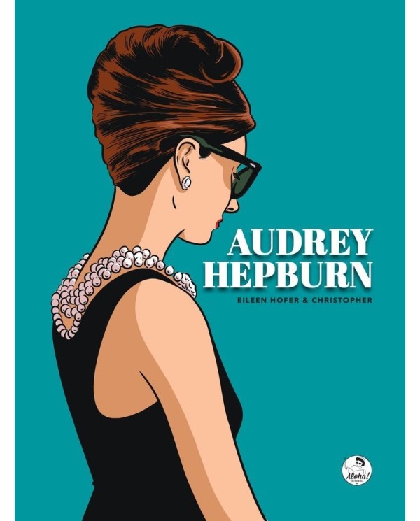 AUDREY HEPBURN,9788412480771,HOFER, EILEEN / LONGé, CHRISTOPHER,ALOHA