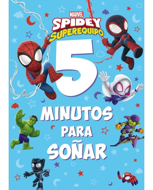 SPIDEY SU SUPEREQUIPO 5 MINUTOS PARA SOÑAR,9788418610622,DISNEY,LIBROS DISNEY