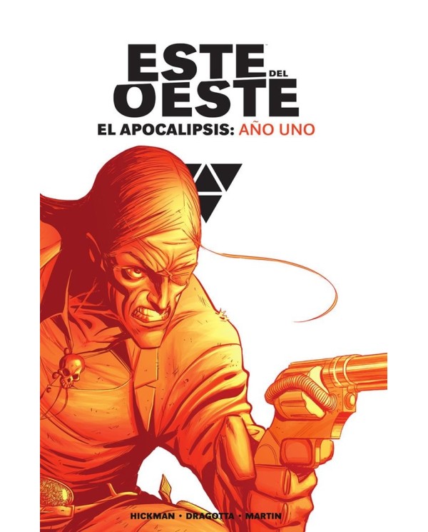 ESTE DEL OESTE INTEGRAL EL APOCALIPSIS AÑO UNO,9788467966794 ,HICKMAN/DRAGOTTA/MARTIN,NORMA