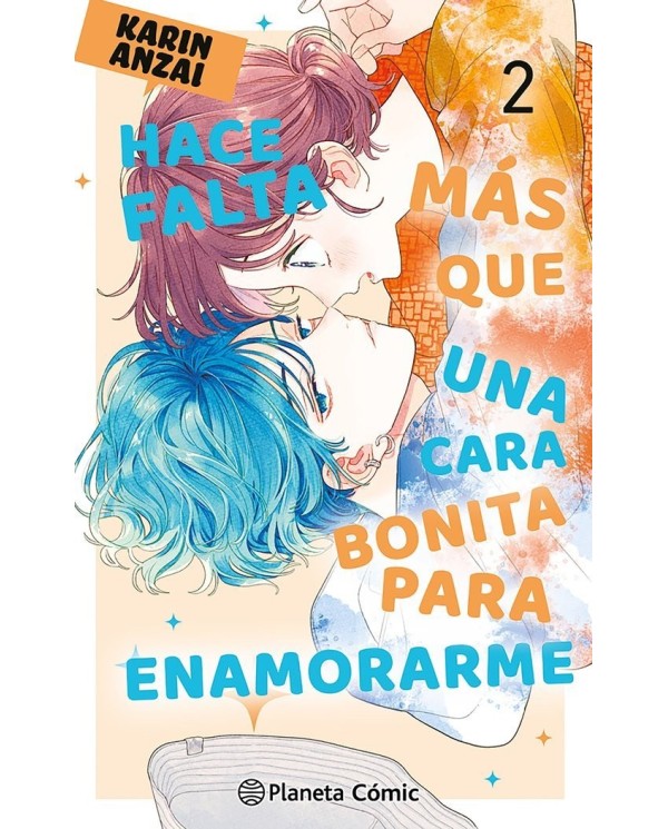 HACE FALTA MAS QUE UNA CARA BONITA PARA ENAMORARME Nº 02,9788411611084 ,ANZAI  KARIN,PLANETA COMIC