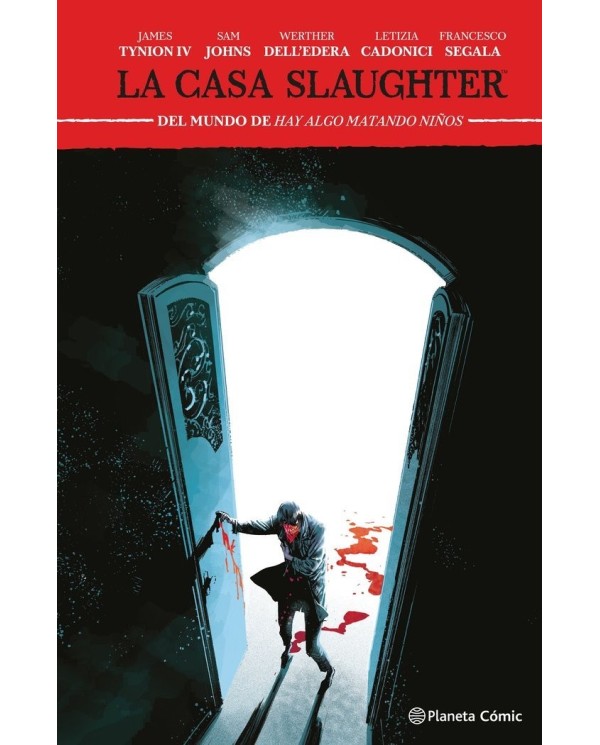 LA CASA SLAUGHTER 2,9788411610896 ,TYNION IV  JAMES/JOHNS  SAM/CADONICI  LE,PLANETA COMIC