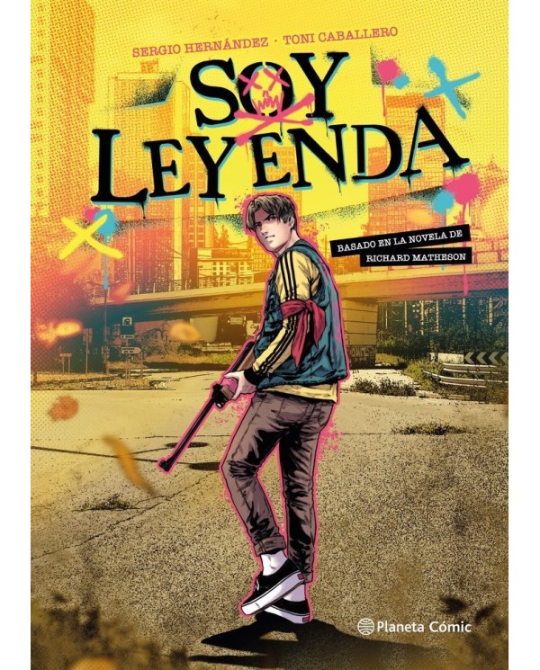 SOY LEYENDA NOVELA GRAFICA,9788411610926 ,MATHESON  RICHARD/CABALLERO  TONI/HERNAN,PLANETA COMIC