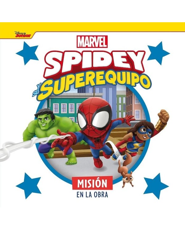 SPIDEY Y SU SUPEREQUIPO MISION EN LA OBRA Cuento 9788418610691