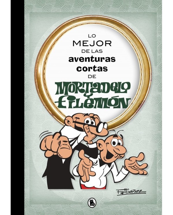 LO MEJOR DE LAS AVENTURAS CORTAS DE MORTADELO Y FILEMON
,9788402421555,IBAÑEZ FRANCISCO,BRUGUERA