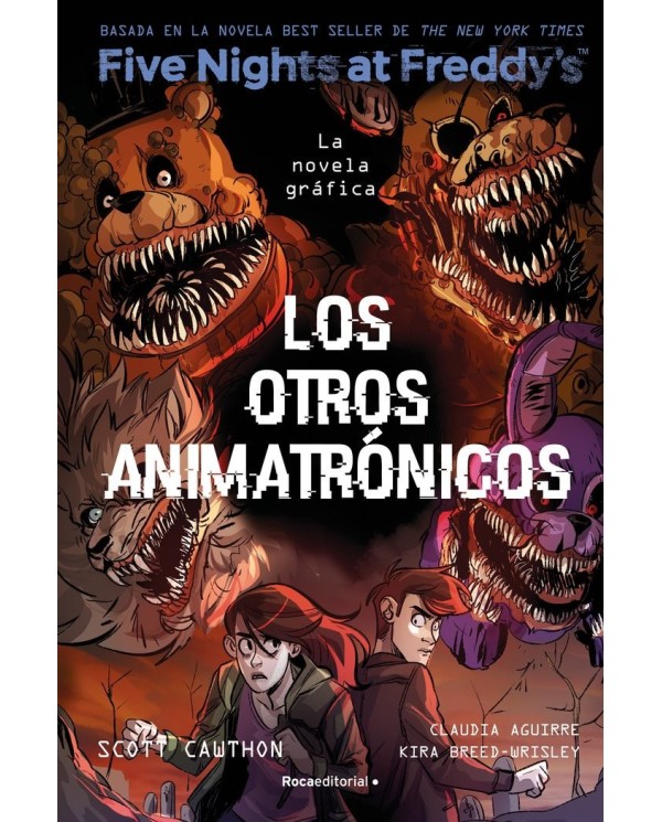 LOS OTROS ANIMATRONICOS,9788419743749,KIRA BREED-WRISLEY,ROCA EDITORIAL