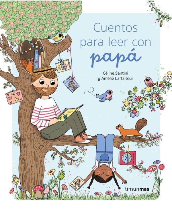 CUENTOS PARA LEER CON PAPA
,9788408275312,CELINE SANTINI,TIMUN MAS INFANTIL