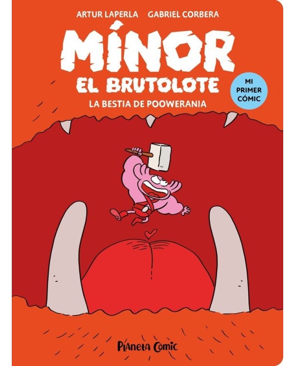 MINOR EL BRUTOLOTE 4 LA BESTIA DE POOWERANIA,9788411614573 ,LAPERLA  ARTUR/CORBERA  GABRIEL,PLANETA COMIC