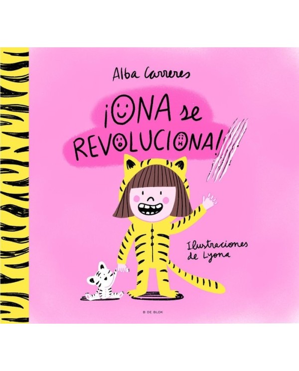 ONA SE REVOLUCIONA
Un cuento para aprender a respetar los ritmos y las diversidades,9788419522764,ALBA CARRERES,B DE BLOK