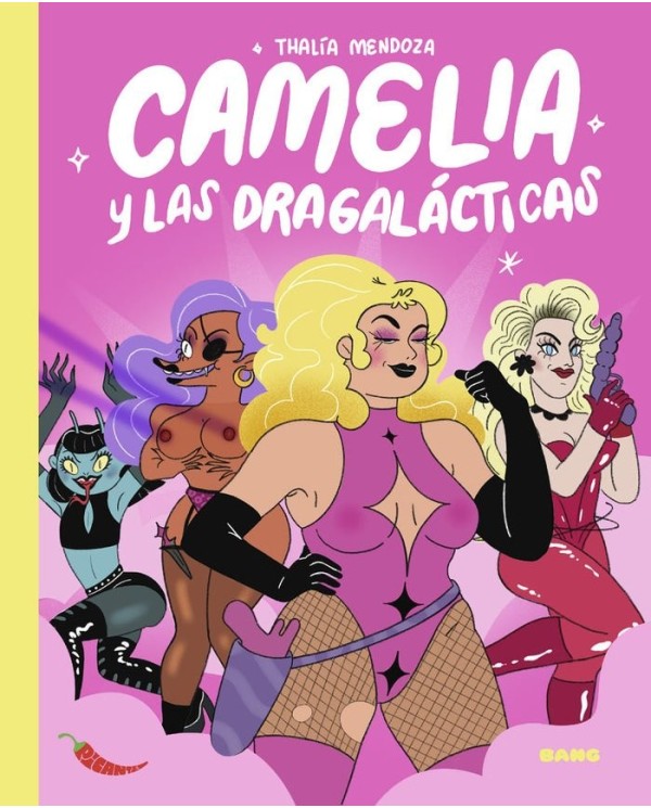 CAMELIA Y LAS DRAGALACTICAS,9788413714950,MENDOZA THALIA,BANG EDICIONES