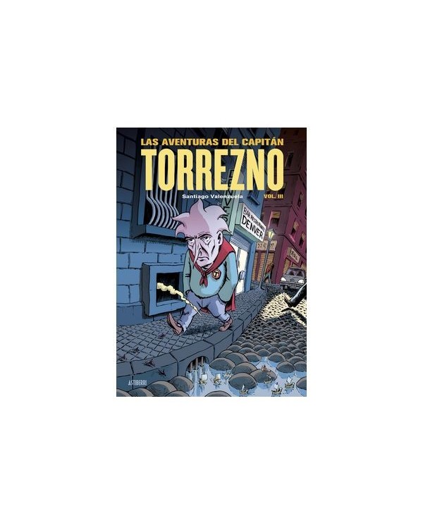 LAS AVENTURAS DEL CAPITAN TORREZNO VOLUMEN 3 CAPITAL DE PROVINCIAS DEL DOLOR Y LOS AÑOS OSCUROS,9788419670533,SANTIAGO VALENZUEL