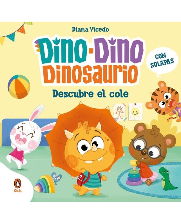 DINO DINO DINOSAURIO DESCUBRE EL COLE DINO DINO DINOSAURIO
Libro de carton con solapas para 0-3 años,9788419511683,DIANA VICEDO