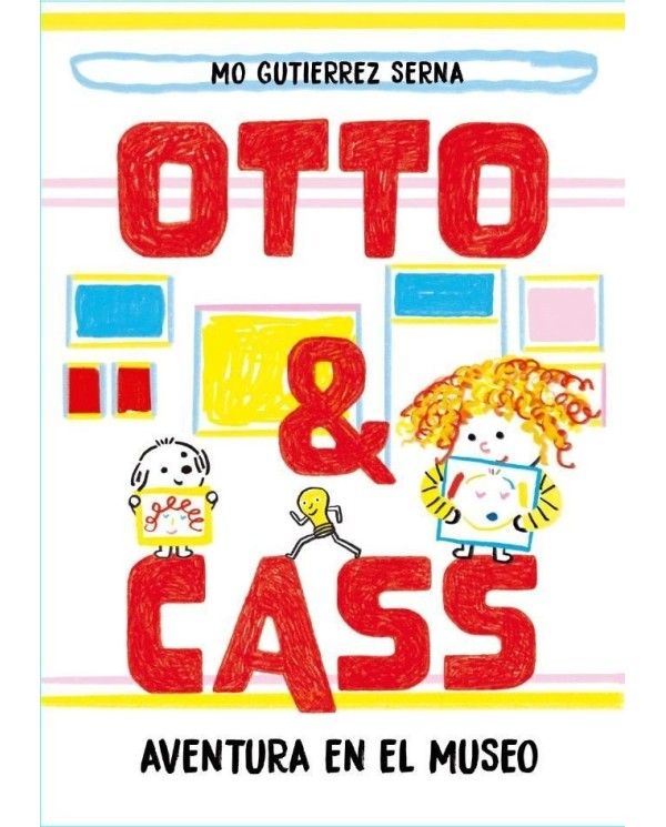 OTTO & CASS
AVENTURA EN EL MUSEO,9788412820010,GUTIERREZ SERNA  MONICA,LIBRE ALBEDRIO