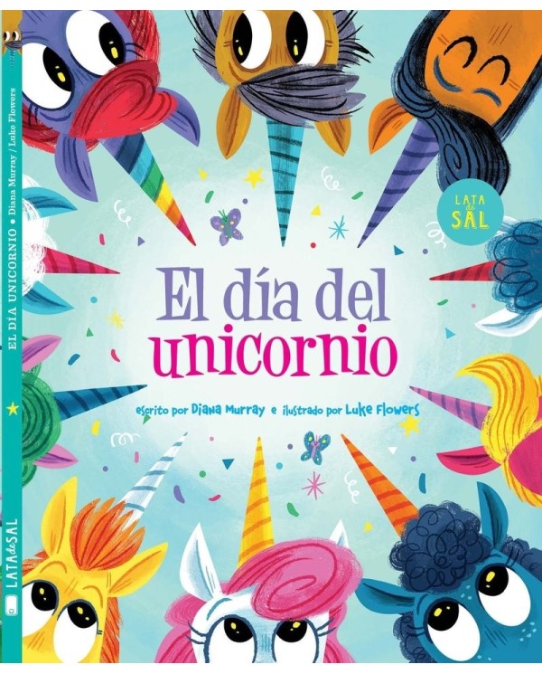 EL DÍA DEL UNICORNIO,9788412480610,Flowers Luke,LATA DE SAL