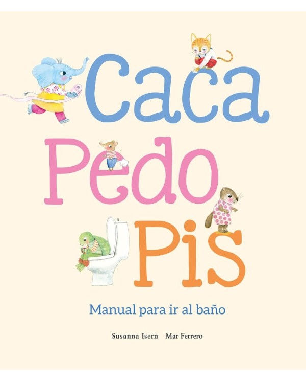 CACA, PEDO, PIS. MANUAL PARA IR AL BAÑO,9788410074507,Ferrero Mar,NUBEOCHO