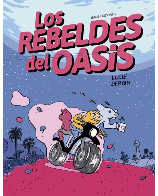 DEROIN  LUCIE,MAYO,,9788413714943,los REBELDES DEL OASIS