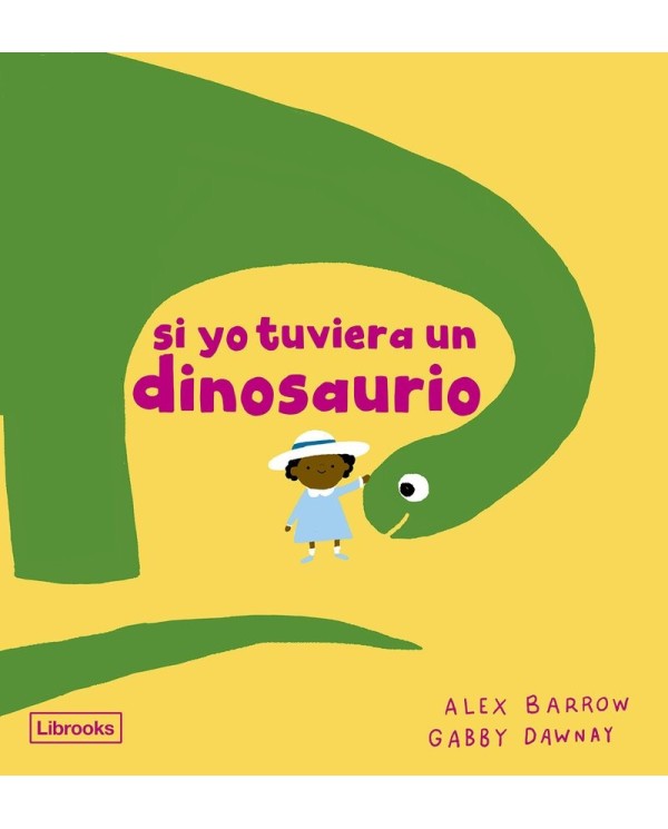 Barrow  Alex,MAYO,,9788412826531,SI YO TUVIERA UN DINOSAURIO [