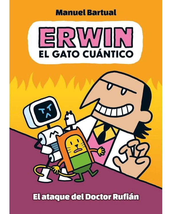 ERWIN EL GATO CUANTICO 2 EL ATAQUE DEL DOCTOR RUFIAN 9788448867065