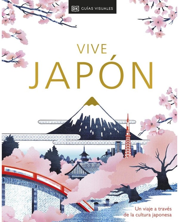 VIVE JAPON NUEVA EDICION Un viaje a traves de la cultura japonesa 9780241698679