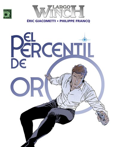 GIACOMETTI/FRANCO,NORMA,,9788467971736 ,LARGO WINCH 24 EL PERCENTIL DE ORO