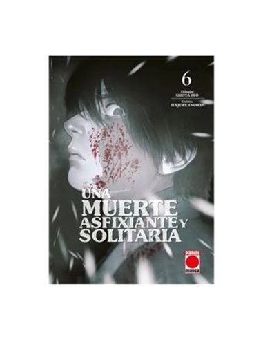 SHOTA ITO,PANINI ,,9788410513594,UNA MUERTE ASFIXIANTE Y SOLITARIA 06