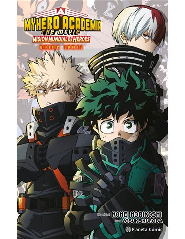 HORIKOSHI   KOHEI,PLANETA COMIC,,9788411612081 ,MY HERO ACADEMIA MISION MUNDIAL DE HEROES ANIME COMIC