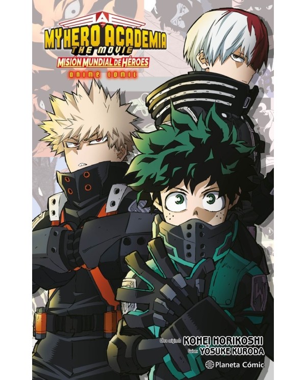 HORIKOSHI   KOHEI,PLANETA COMIC,,9788411612081 ,MY HERO ACADEMIA MISION MUNDIAL DE HEROES ANIME COMIC