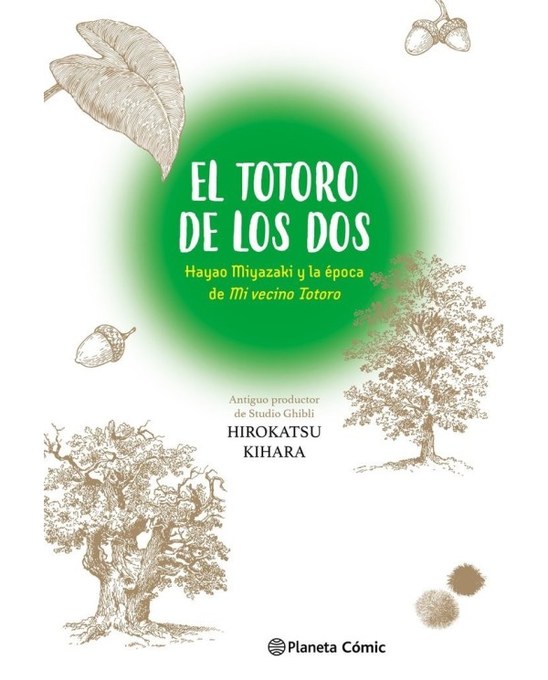 KIHARA   HIROKATSU,PLANETA COMIC,,9788411613712 ,EL TOTORO DE LOS DOS HAYAO MIYAZAKI Y MI VECINO TOTORO