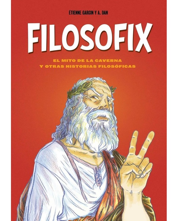 FILOSOFIX EL MITO DE LA CAVERNA Y OTRAS HISTORIAS FILOSOFICAS 97884...