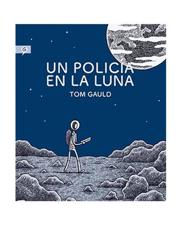 TOM GAULD,RANDOM HOUSE MONDADORI,,9788416131280,UN POLICIA EN LA LUNA