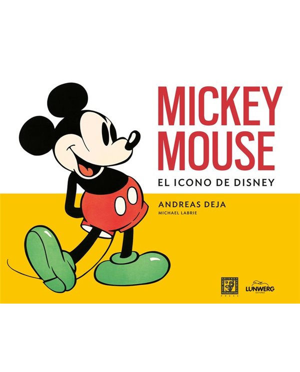 DEJA, ANDREAS / LABRIE, MICHAEL,LUNWERG,,9788419875686,MICKEY MOUSE
EL ICONO DE DISNEY