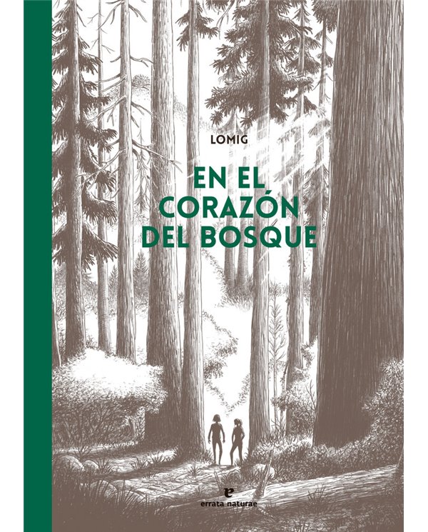 LOMIG,ERRATA NATURAE,,9788419158857,EN EL CORAZON DEL BOSQUE