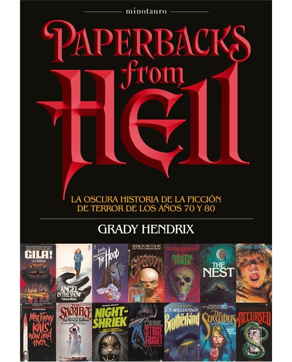 HENDRIX  GRADY,MINOTAURO,,9788445018354,PAPERBACKS FROM HELL
LA OSCURA HISTORIA DE LA FICCION DE TERROR DE LOS AÑOS 70 Y 80,33,