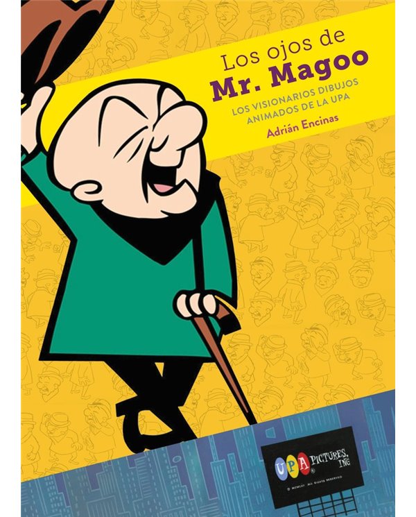 ADRIAN ENCINAS,DIABOLO EDICIONES,,9788419790590,LOS OJOS DE MR MAGOO LOS VISIONARIOS DIBUJOS ANIMADOS UPA,26,875