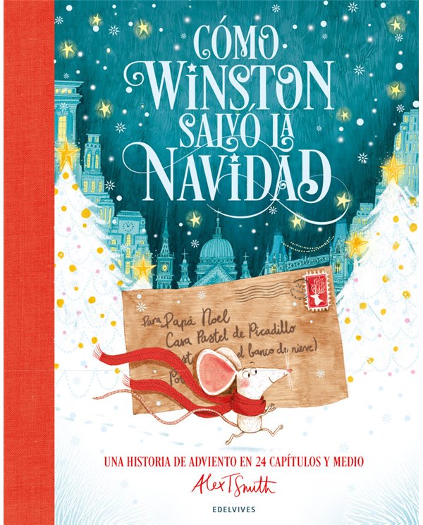 SMITH  ALEX.,EDELVIVES,,9788414061497,COMO WINSTON SALVO LA NAVIDAD
Una historia de Adviento en 24 capitulos y medio,19,1346153