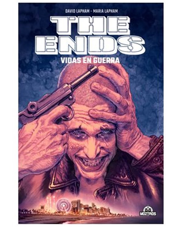 DAVID LAPHAM,MOZTROS,,9788410463103,THE ENDS - VIDAS EN GUERRA,21,06